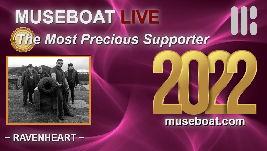 RAVENHEART THE MOST PRECIOUS SUPPORTER on Museboat Live